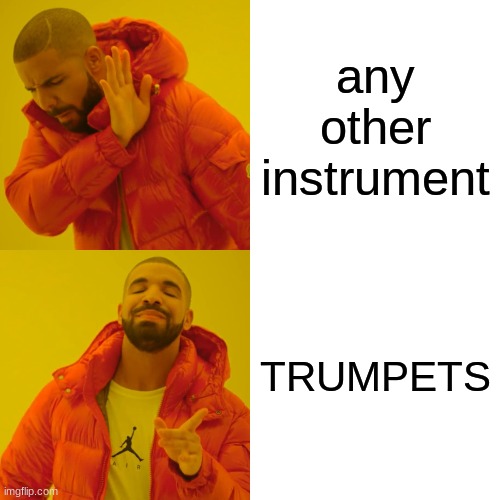 TRUMPETS! Imgflip