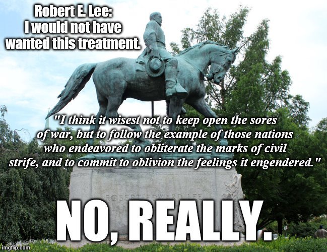 What would Robert E. Lee say about the removal of Confederate statues