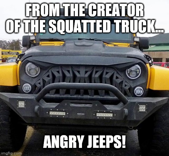 Angry jeep Imgflip