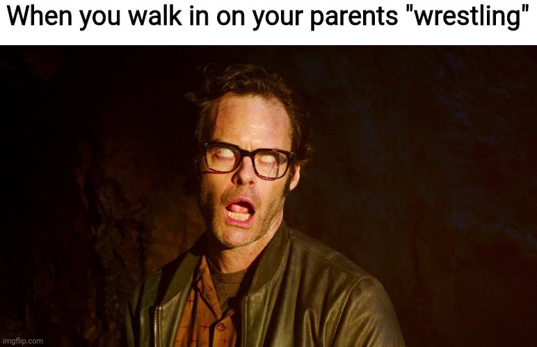 Mentally scarred for life Imgflip