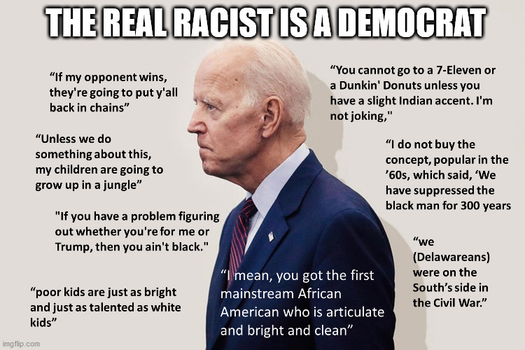 This racist is running for president and he's a Democrat Imgflip