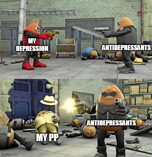 Antidepressants be like Imgflip