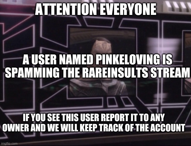 Image tagged in attention bajoran workers Imgflip
