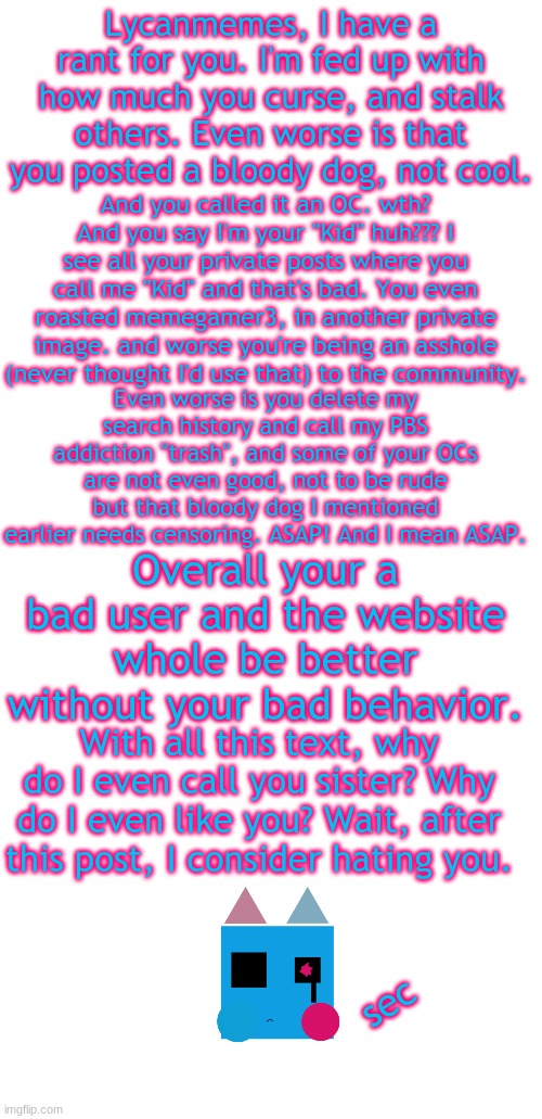 Also, name it blood hound if you wanna do it and stop being a bad girl