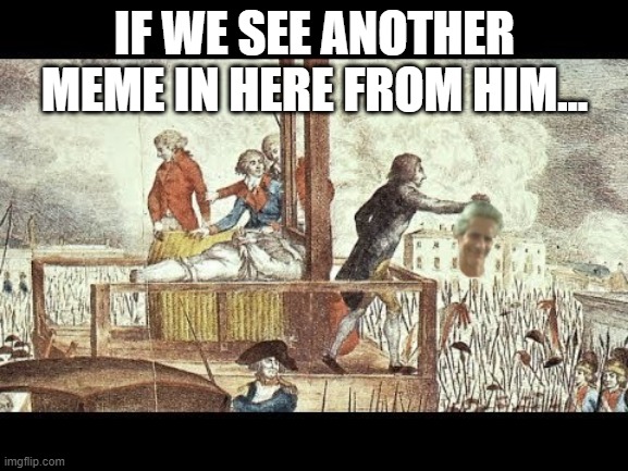Off With His Head!!! Imgflip