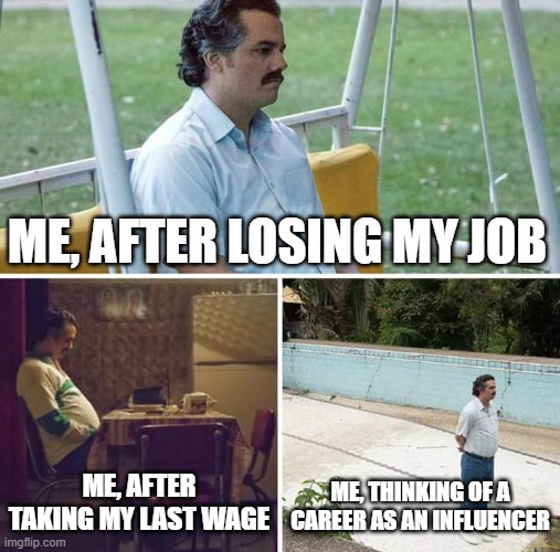 Sad Pablo Escobar Meme Imgflip