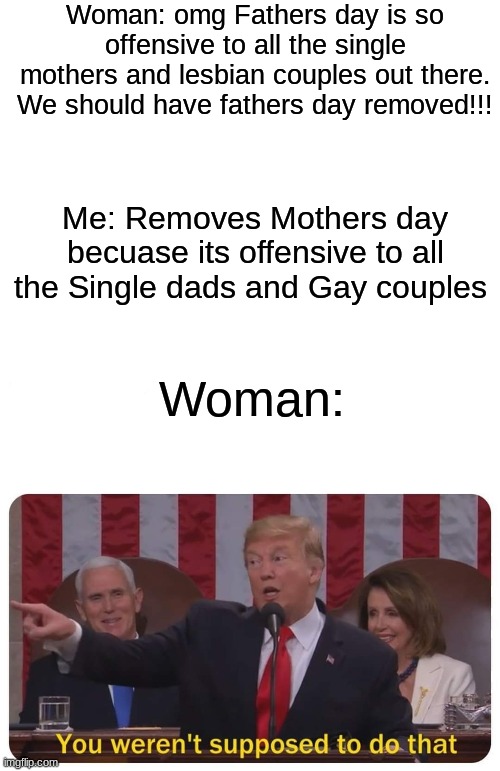 Fathers day vs mothers day Imgflip