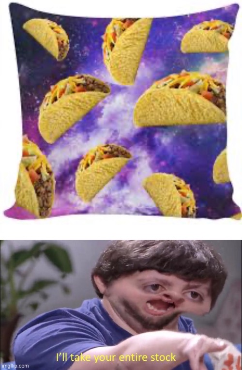 Taco Cushion? Imgflip