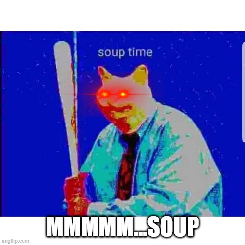 Soup Time Cat Imgflip