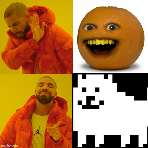 Screw annoying orange, we have annoying dog Imgflip