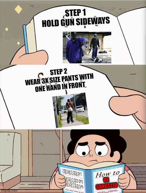 How to Be Gangster Tutorial Imgflip