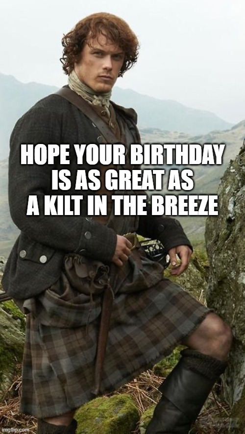 Kilt Birthday Imgflip
