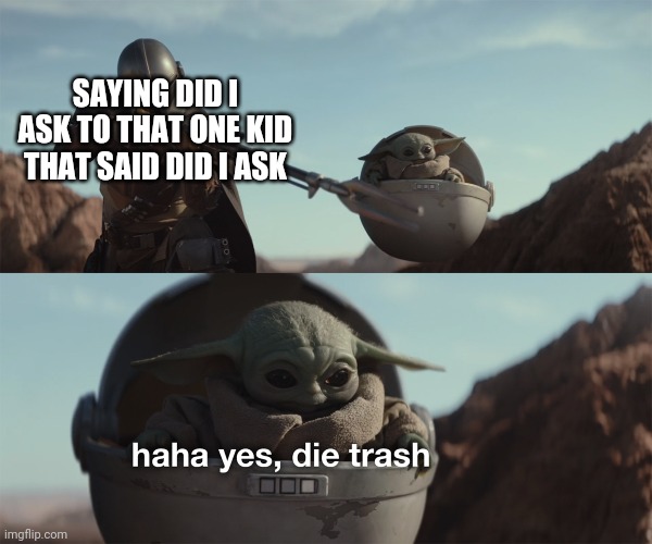 baby yoda die trash Imgflip
