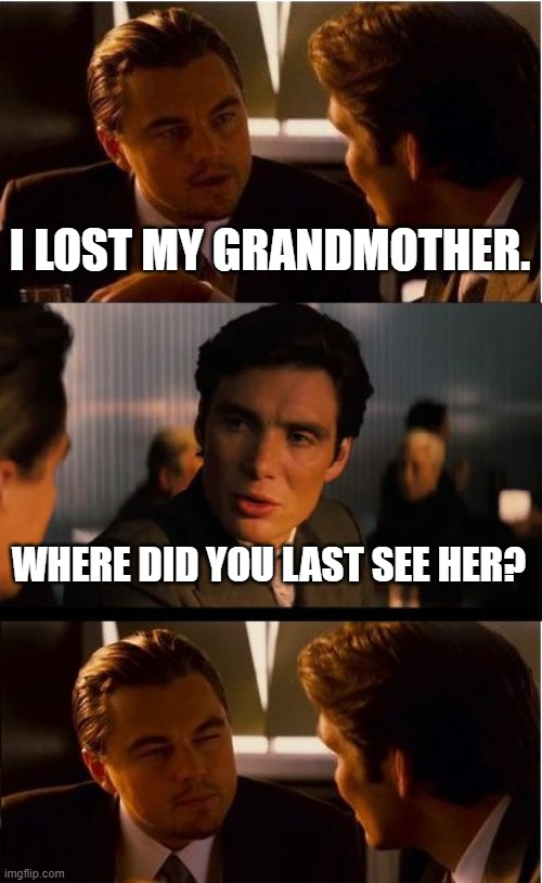 Grandmas Dead Imgflip