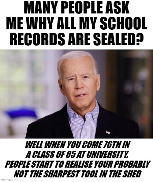 A RARE BIT OF HONESTY FROM LYING JOE BIDEN.WHO HAS PROBABLY NEVER BEEN