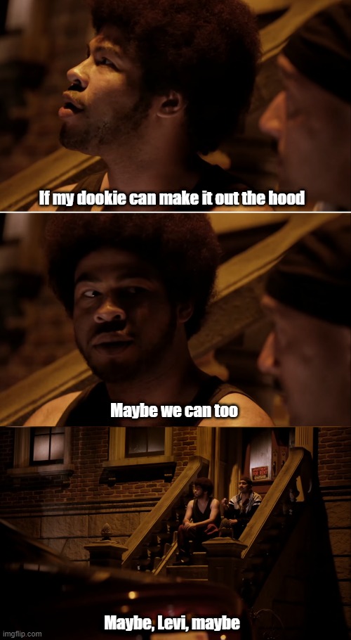 Levi so deep, It gives me hope Imgflip