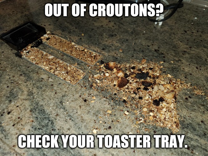 Toaster Croutons Imgflip