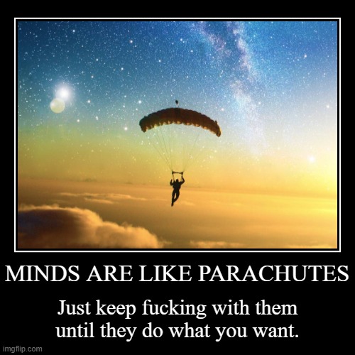 minds are like parachutes Imgflip