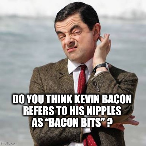 Kevin Bacon’s nicknames Imgflip