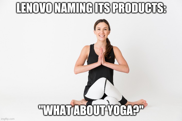 Image tagged in what about yoga Imgflip