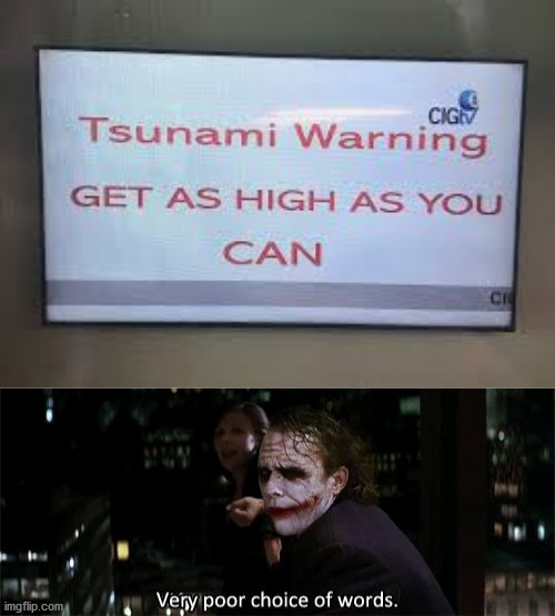 Image tagged in very poor choice of words Imgflip