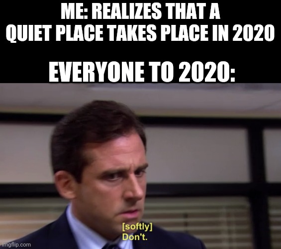 Quiet place 2020 Imgflip