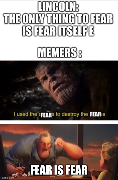 Fear is fear Imgflip