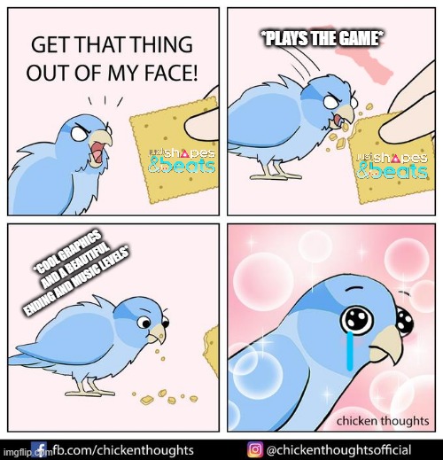 i love just shapes and beats Imgflip