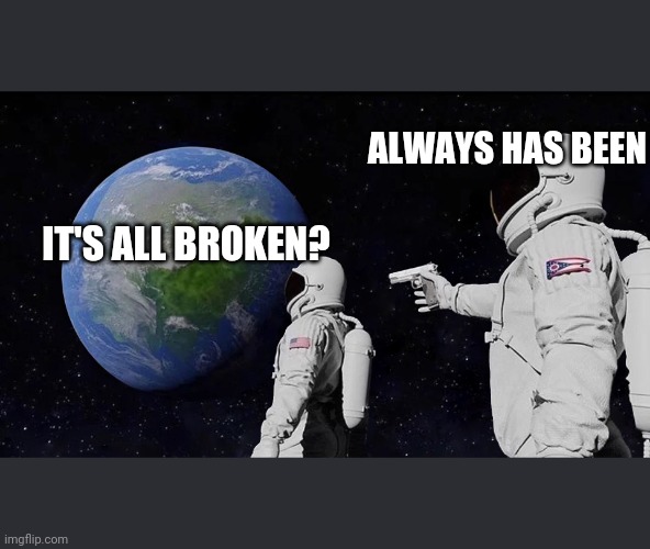 Always Has Been Meme Imgflip