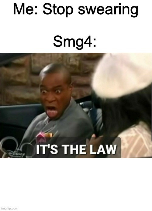 It's the law Imgflip