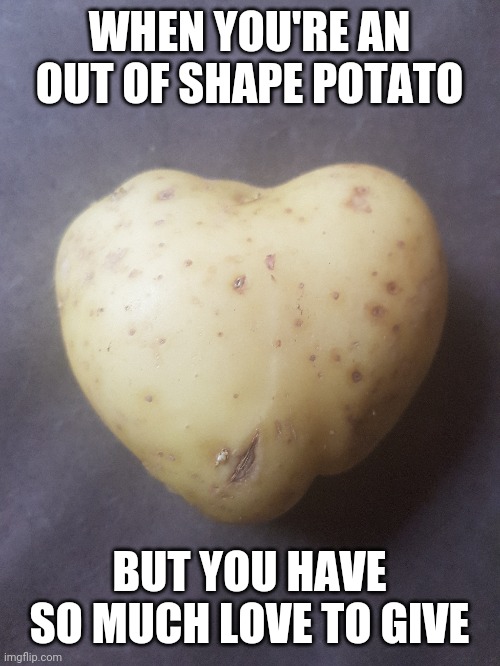 Potato heart Imgflip