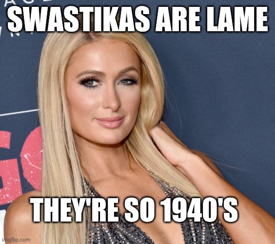 Paris Hilton Thoughts on White Supremacy Imgflip