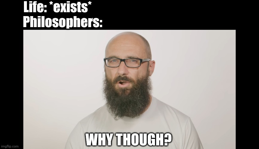 Why Though? Imgflip