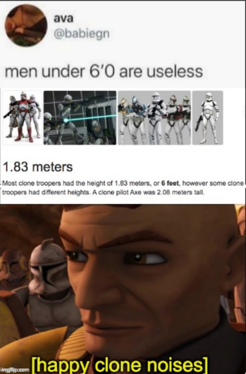 Image tagged in men under 6 feet are useless,star wars,clone trooper