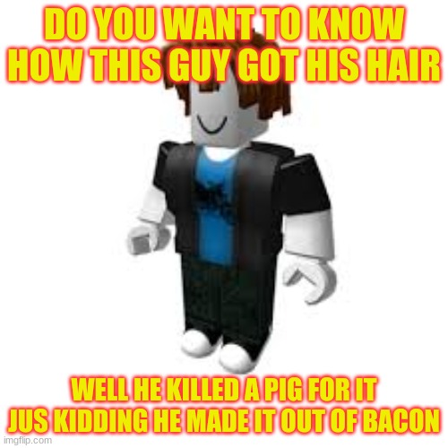 bacon man Roblox Imgflip