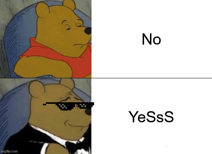 Tuxedo Winnie The Pooh Meme Imgflip
