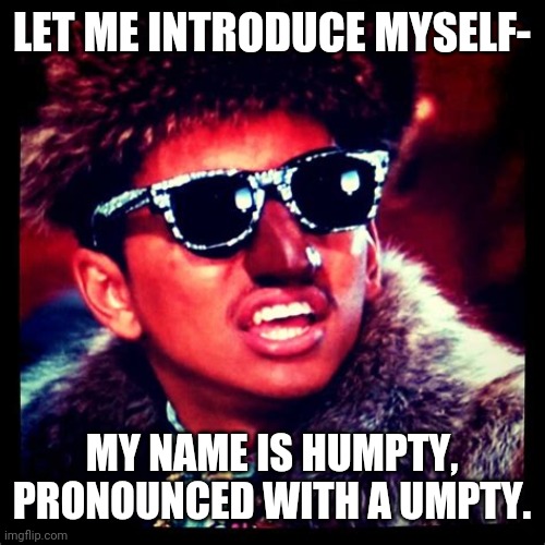 My name is Humpty Imgflip