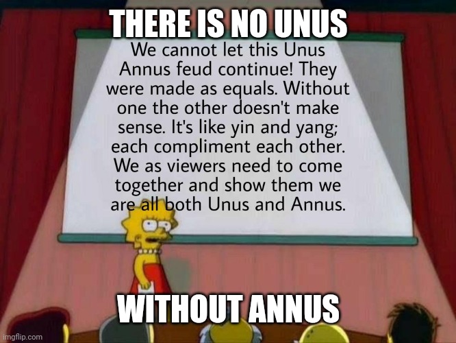 Image tagged in there is always unus and annus Imgflip