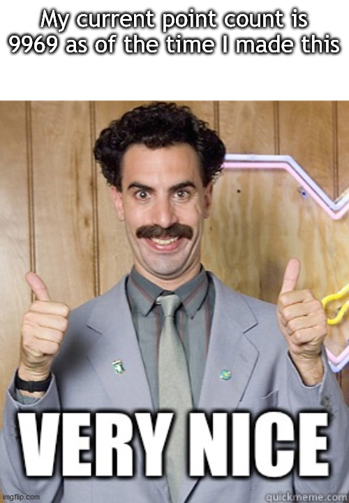 Borat very nice Memes Imgflip