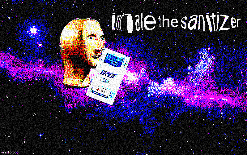 Inhale the sanitizer Blank Template Imgflip