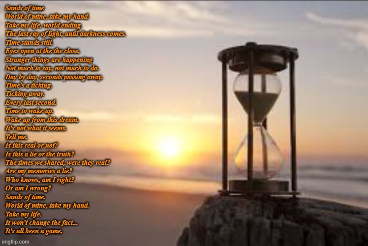 Sands of time (A simple poem, written well by me.) Imgflip