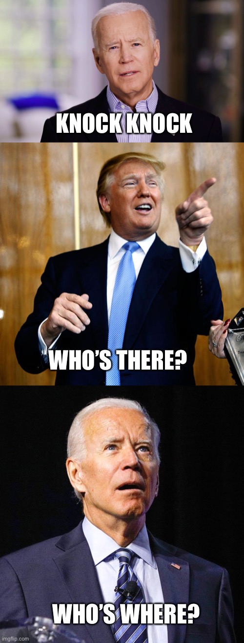 Good old Dementia Joe, always good for a laugh. And the dims want this
