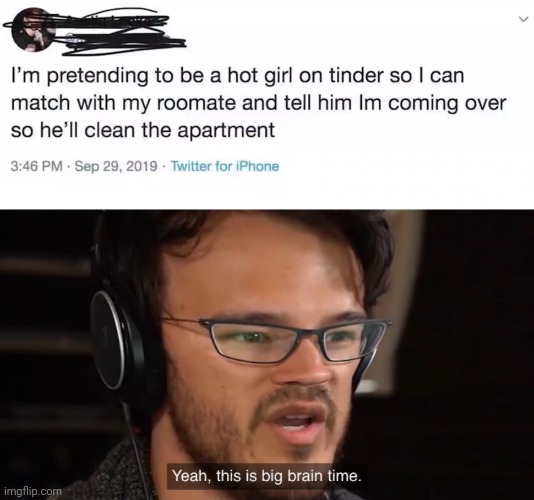 Image tagged in yeah this is big brain time Imgflip