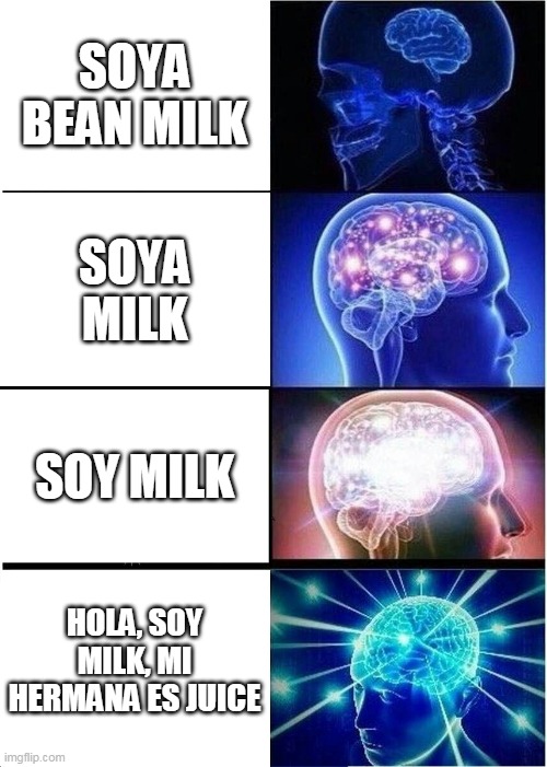 soy milk is just spanish milk introducing itself Imgflip
