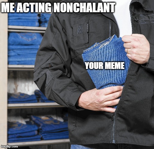 im stealing this Imgflip