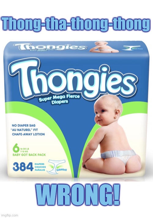 Baby Thong Imgflip