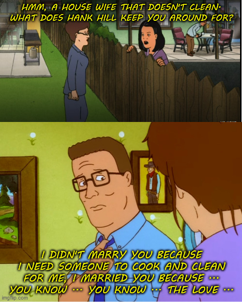 Hank Hill, the love Imgflip