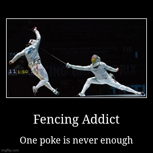 Fencing addict pun Imgflip