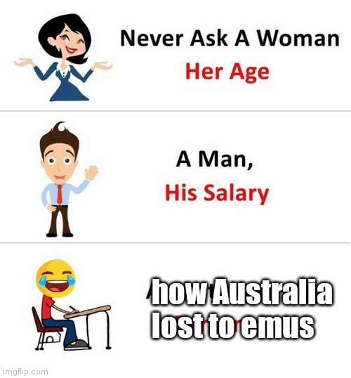 Never Ask a Woman Her Age Imgflip