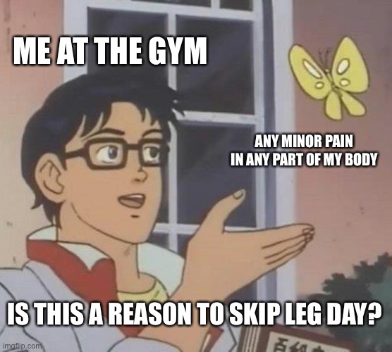 Leg day Imgflip